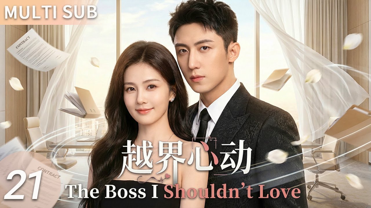 【MULTISUB】▶EP21🔥Childhood Crush Became Her Boss! Living Together, He Never Expected to Fall in Love