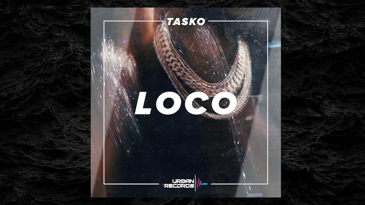 Tasko - Loco (Official Audio)