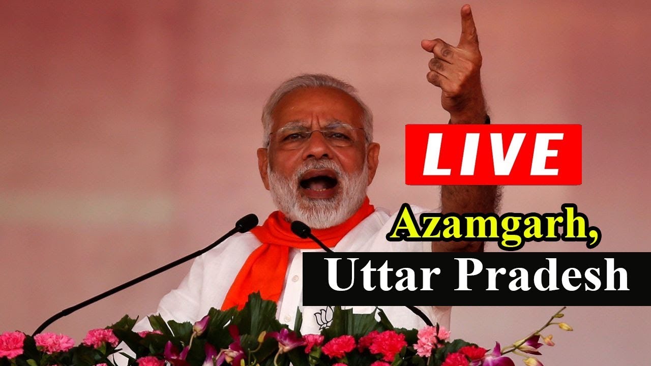 PM Modi LIVE Election Rally in Azamgarh, Uttar Pradesh | BJP 2019 Election Campaign