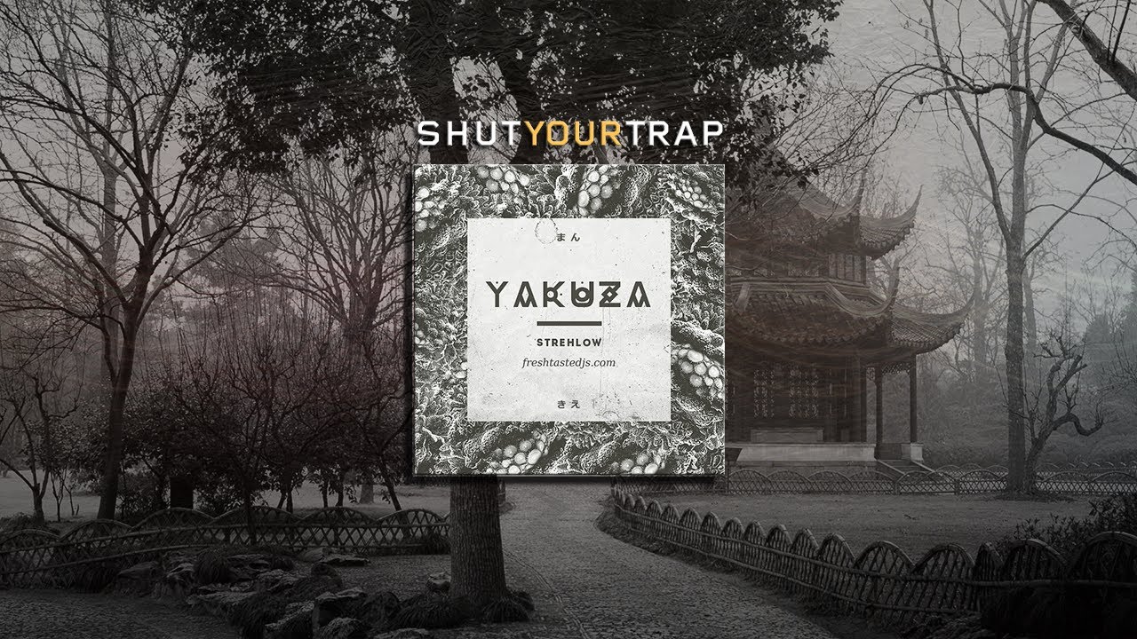 Trap Music - Strehlow - Yakuza (Original Mix)