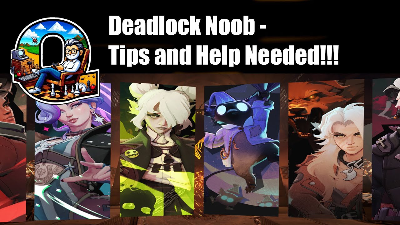 Deadlock Noob - Need Help and Tips!