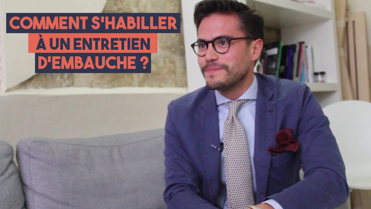 Comment s'habiller pour un entretien d'embauche ?