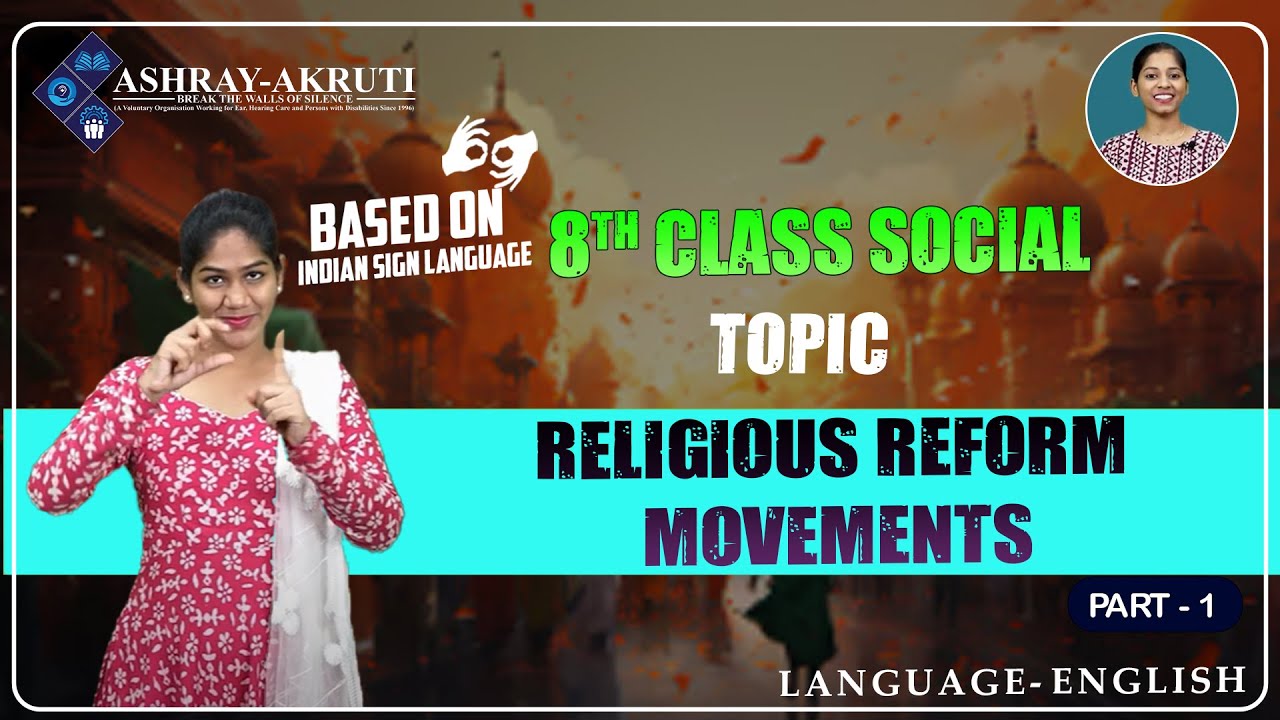 8th Class social I Social and Religious Reform Movement P-1I | Lessons in sign Language for H.I. |