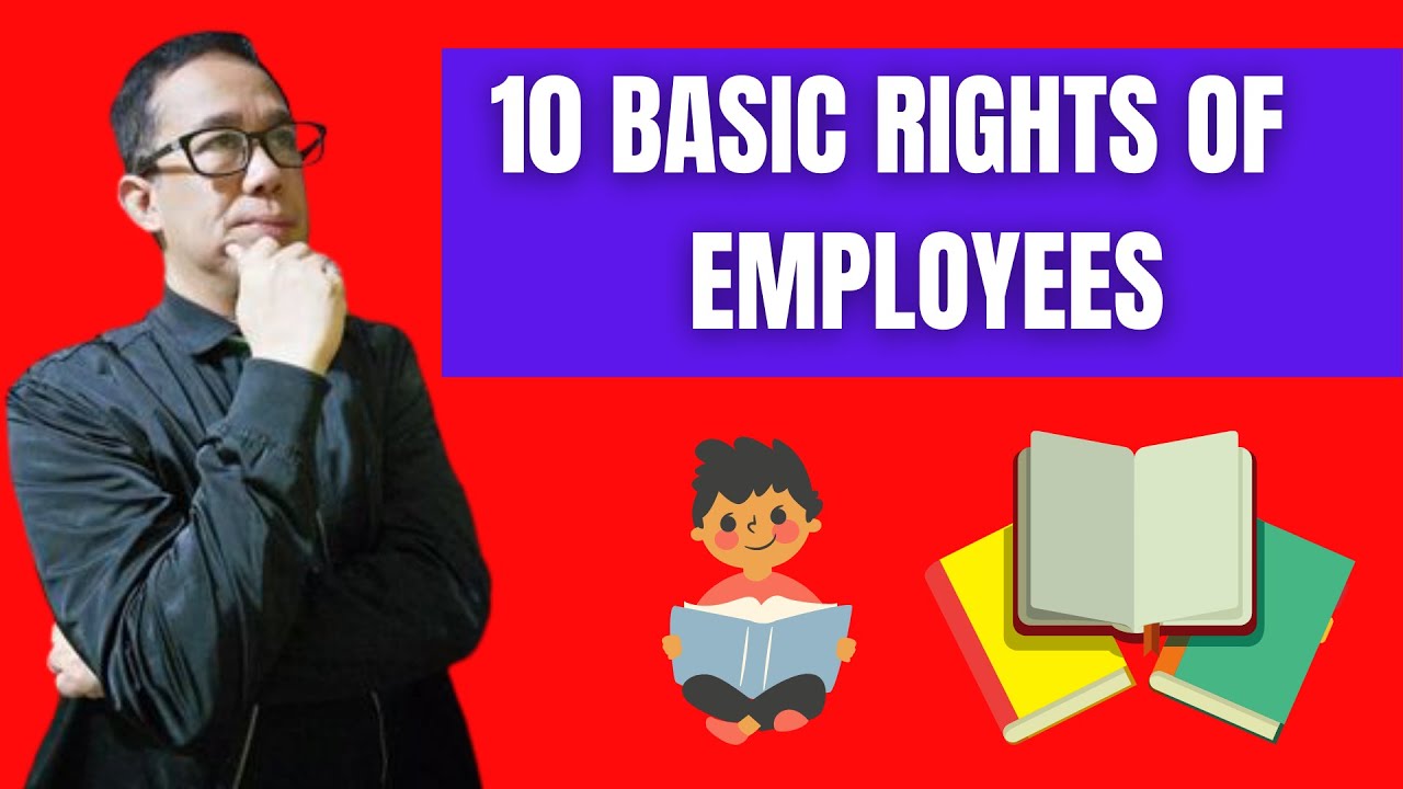 10 Basic Rights of Employees (Private Companies and Government Agencies) Prof. Allan