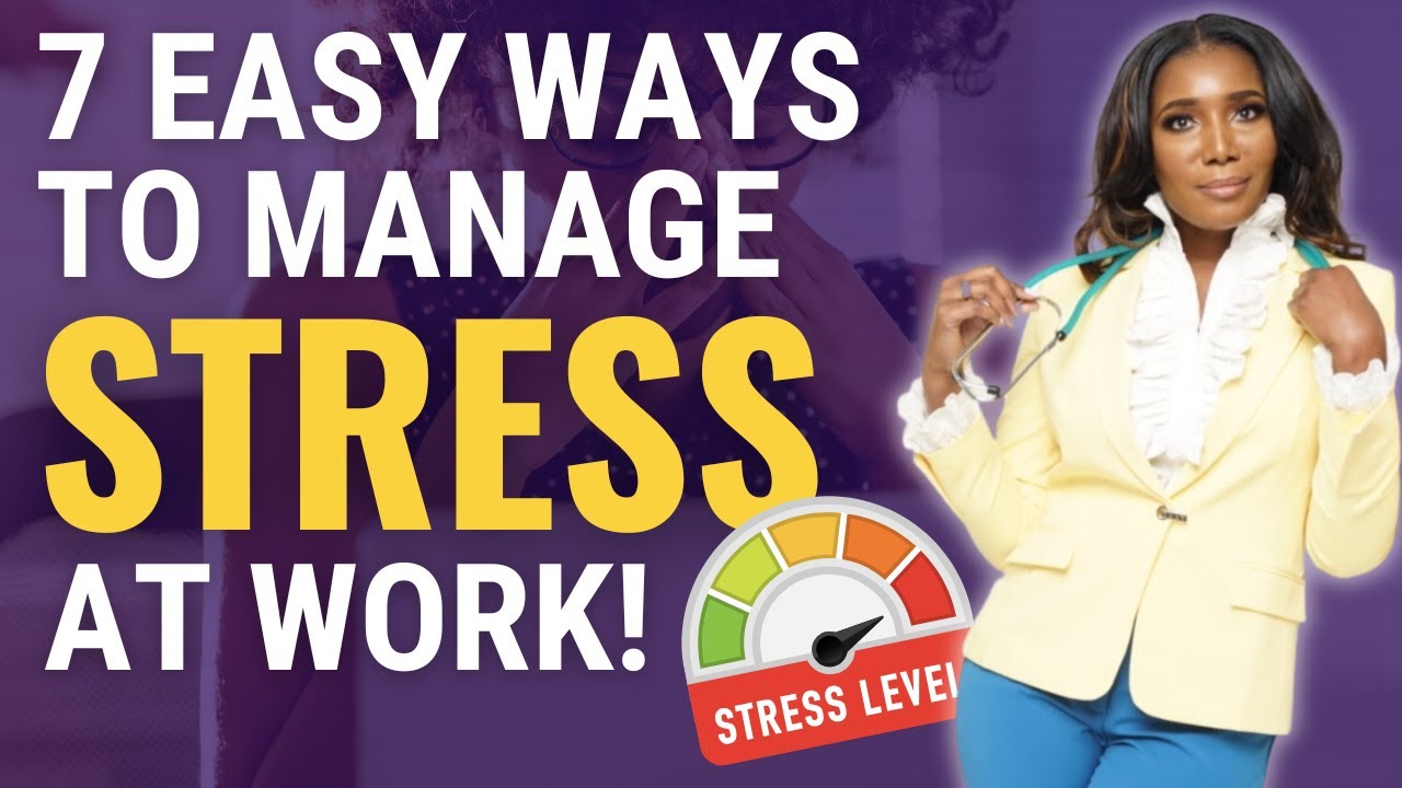 7 Easy Ways To Manage STRESS At Work! Dr. Frita