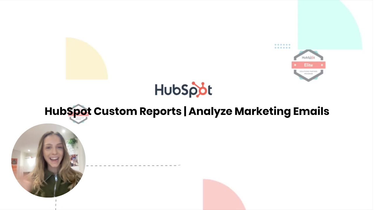 HubSpot Training | Build HubSpot Reports  To Analyse Marketing Emails