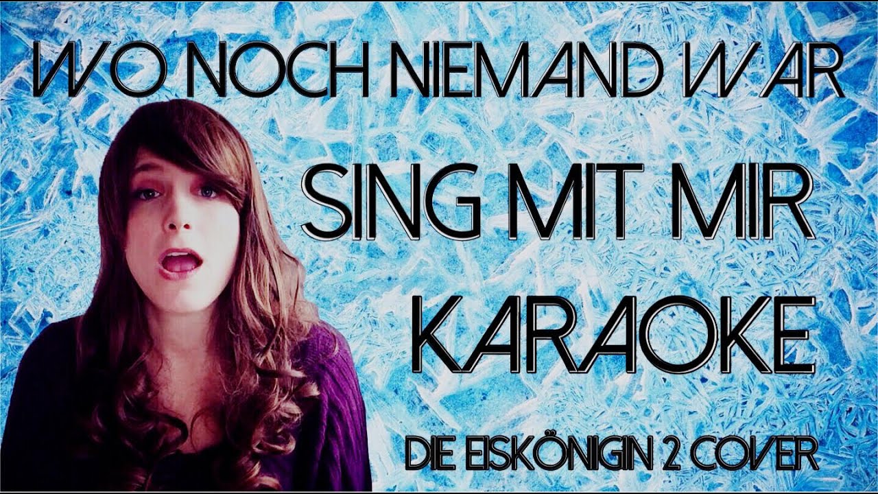 WO NOCH NIEMAND WAR - Die Eiskönigin 2 // Sing mit mir - Karaoke + Background Vocals