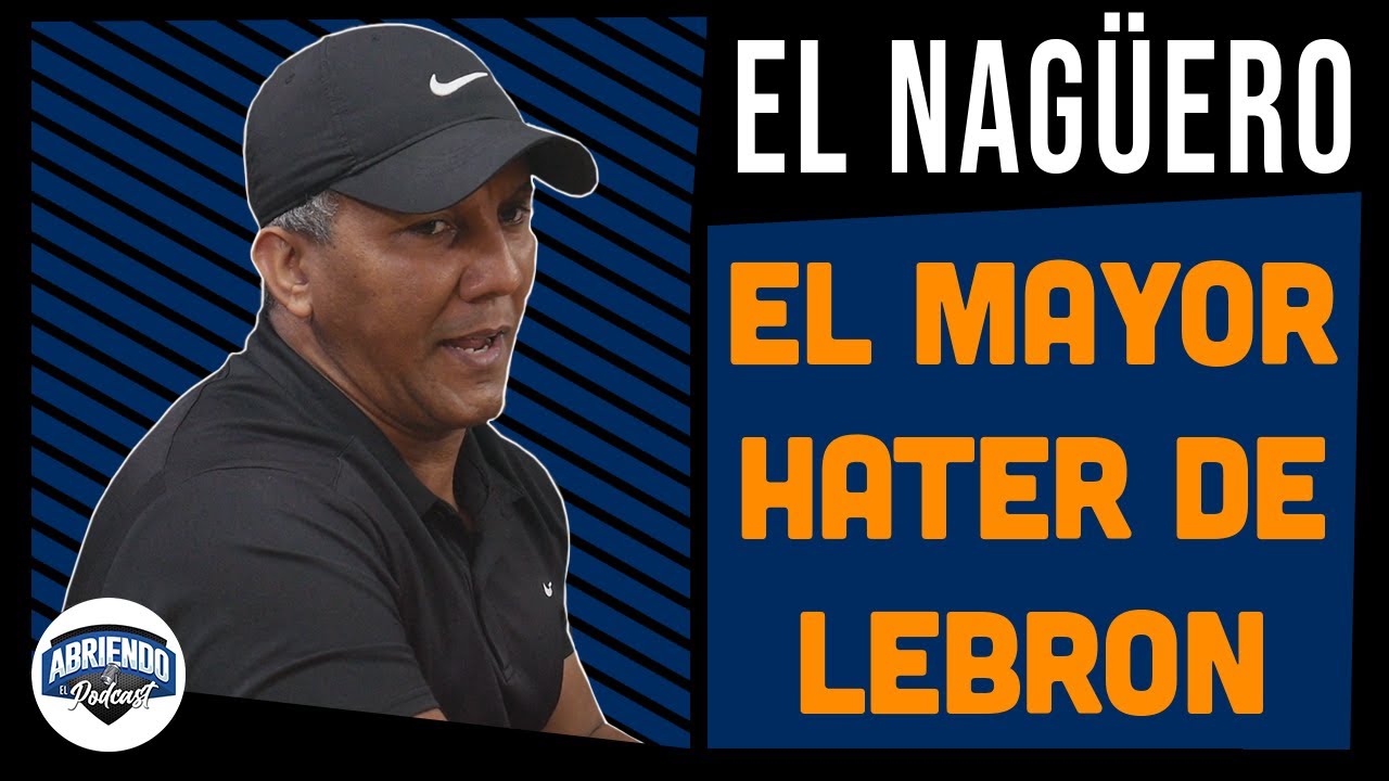 El Naguero ¿ES HATER DE LEBRON JAMES?