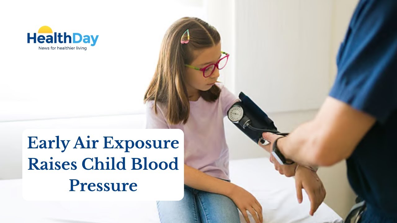 Early Exposure to Air Pollution May Raise Childhood Blood Pressure