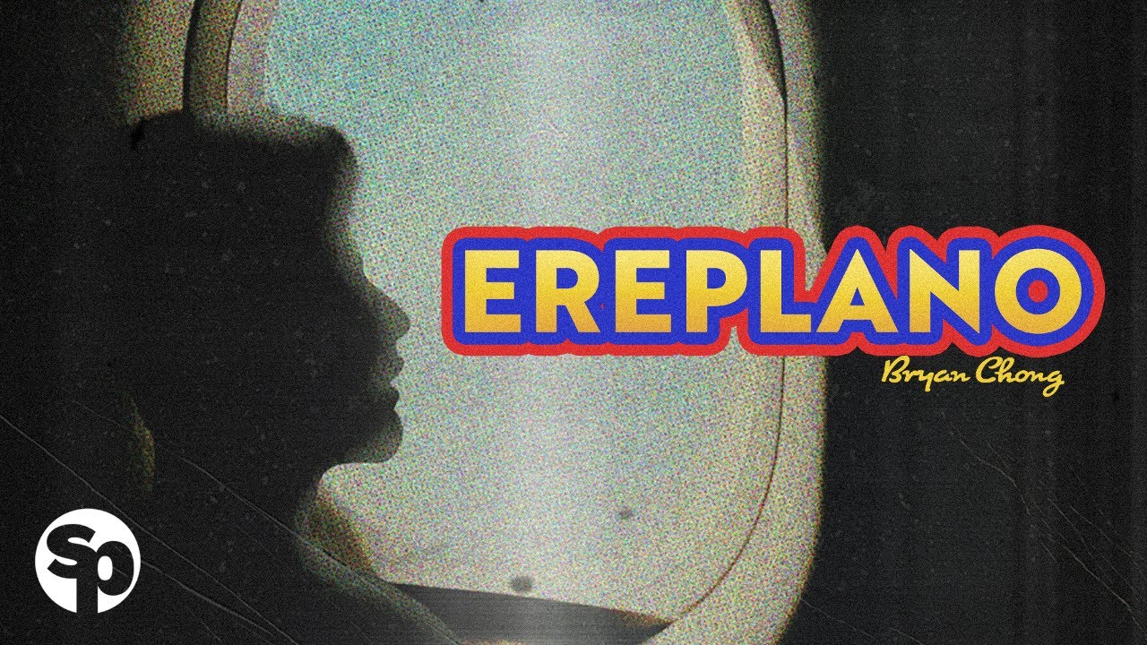 Bryan Chong - 'Ereplano' Official Lyric Video