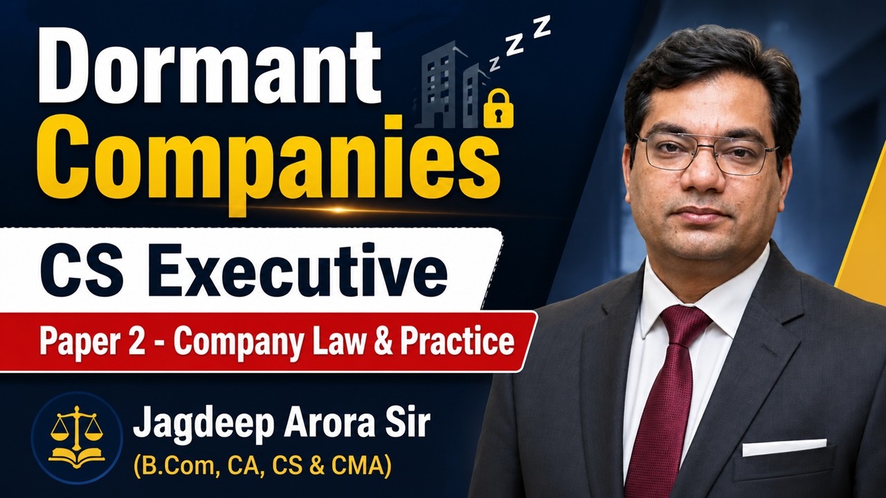 Dormant Company - Company Law & Practice - CS Executive