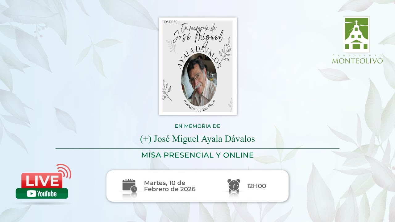 Misa presencial y online en memoria de José Miguel Ayala Dávalos