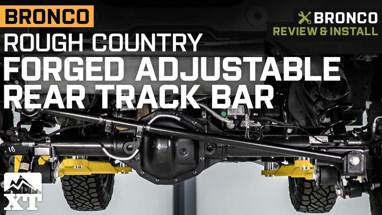 2021-2023 Bronco Rough Country Forged Adjustable Rear Track Bar for 7-Inch Lift Review & Install