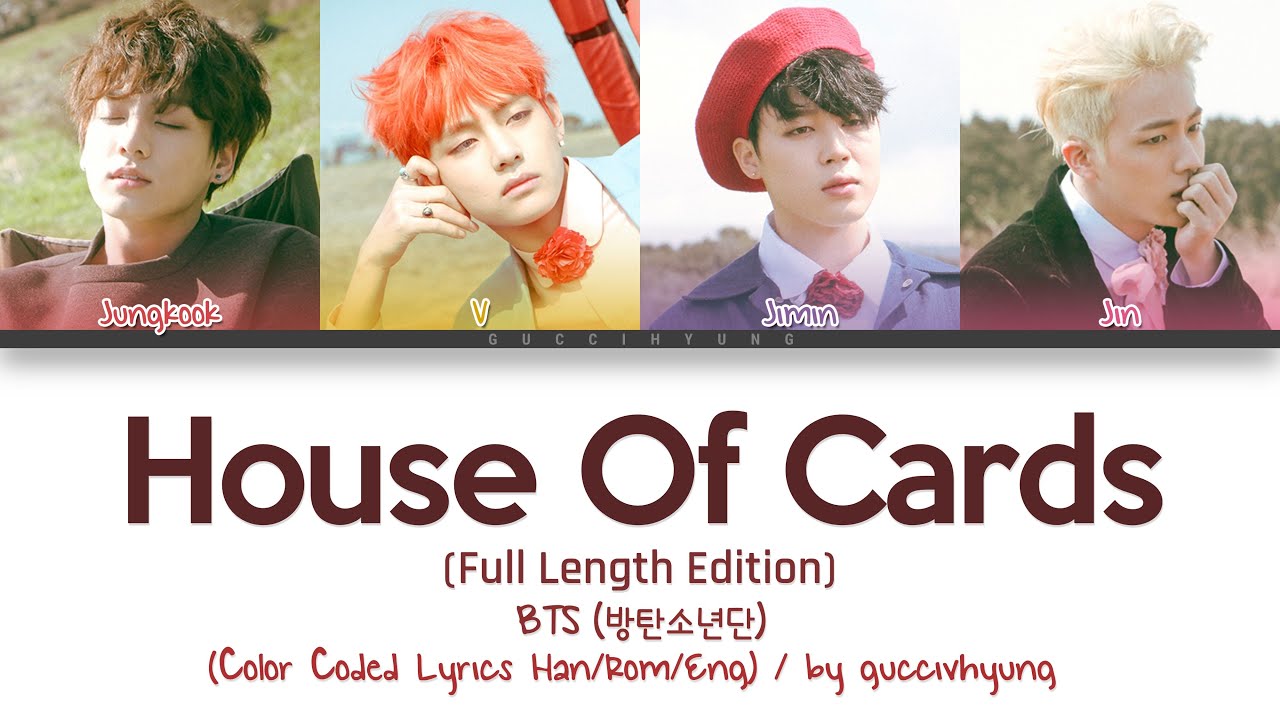 BTS (방탄소년단) - House Of Cards [Full Length Edition] (Color Coded Lyrics Han/Rom/Eng)