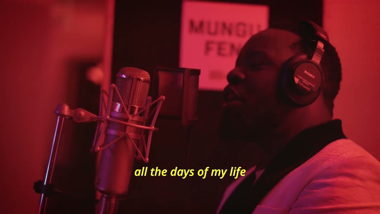MUNGU FENI -  GOODNESS AND MERCY