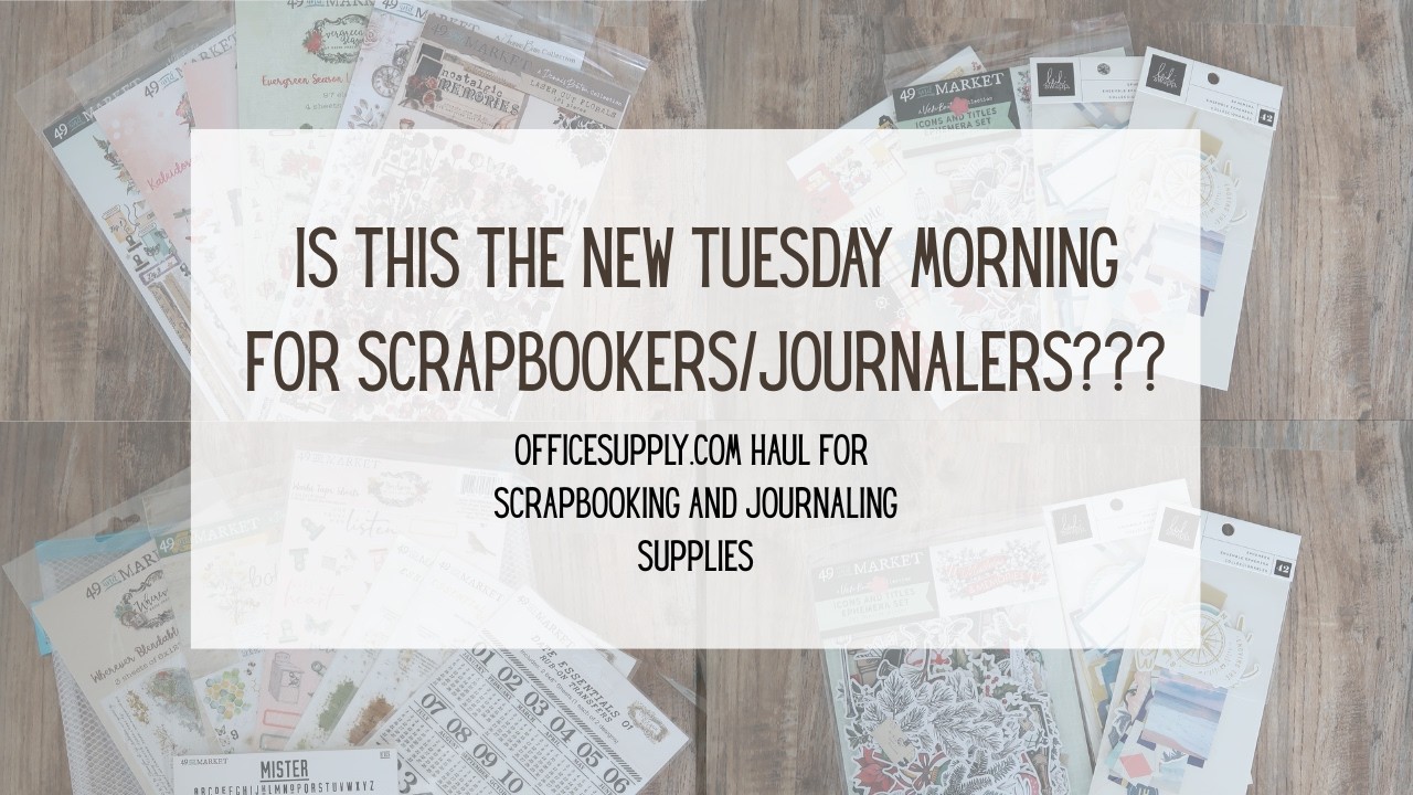 Scrapbook/Journaling Supplies For Cheap??/Officesupply.com Haul!