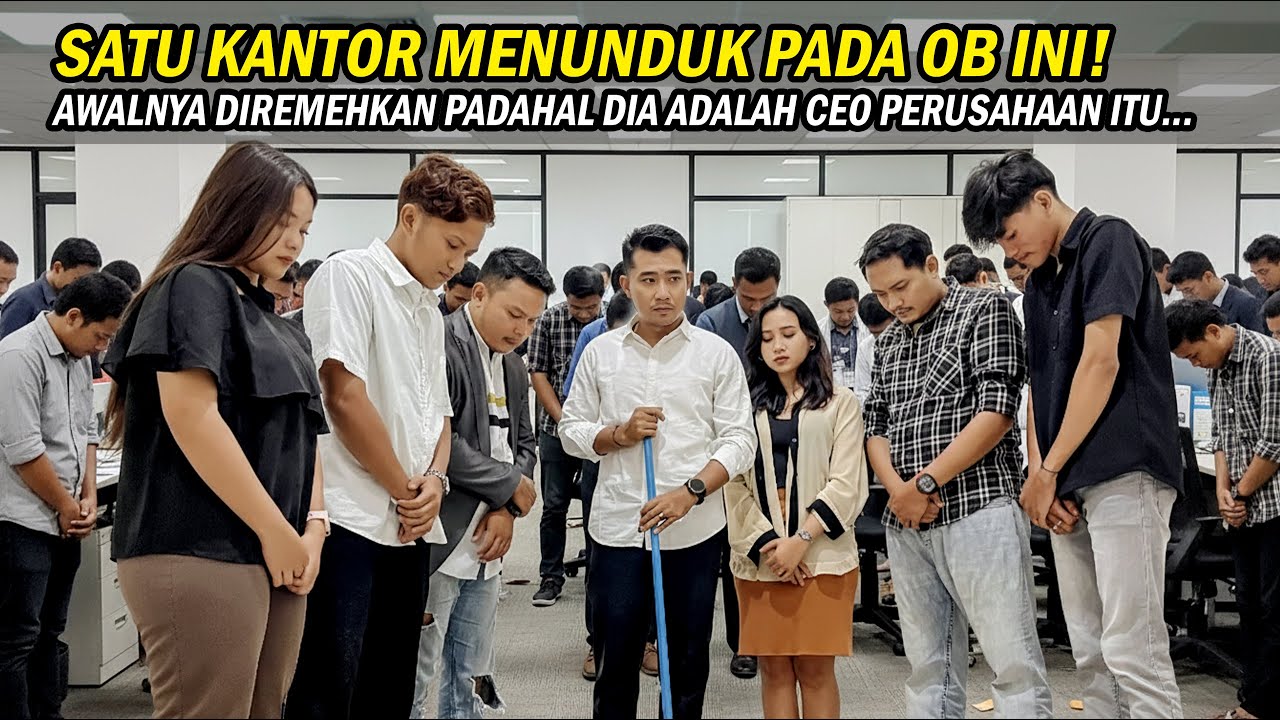 SATU KANTOR TERTUNDUK PADA CLEANING SERVICE INI! AWALNYA DIREMEHKAN PADAHAL DIA ADALAH CEO..