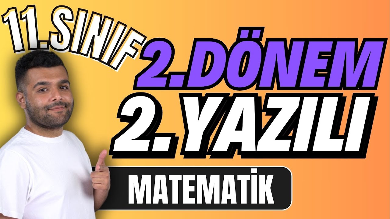 11.SINIF MATEMATİK 🔥 2.DÖNEM 2.YAZILI HAZIRLIK 🔥| 100 Almaya Hazır OL ! 🔥MEB Senaryolarına Uyumlu🚩