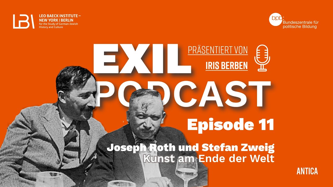 Exil Folge 11 - Joseph Roth & Stefan Zweig