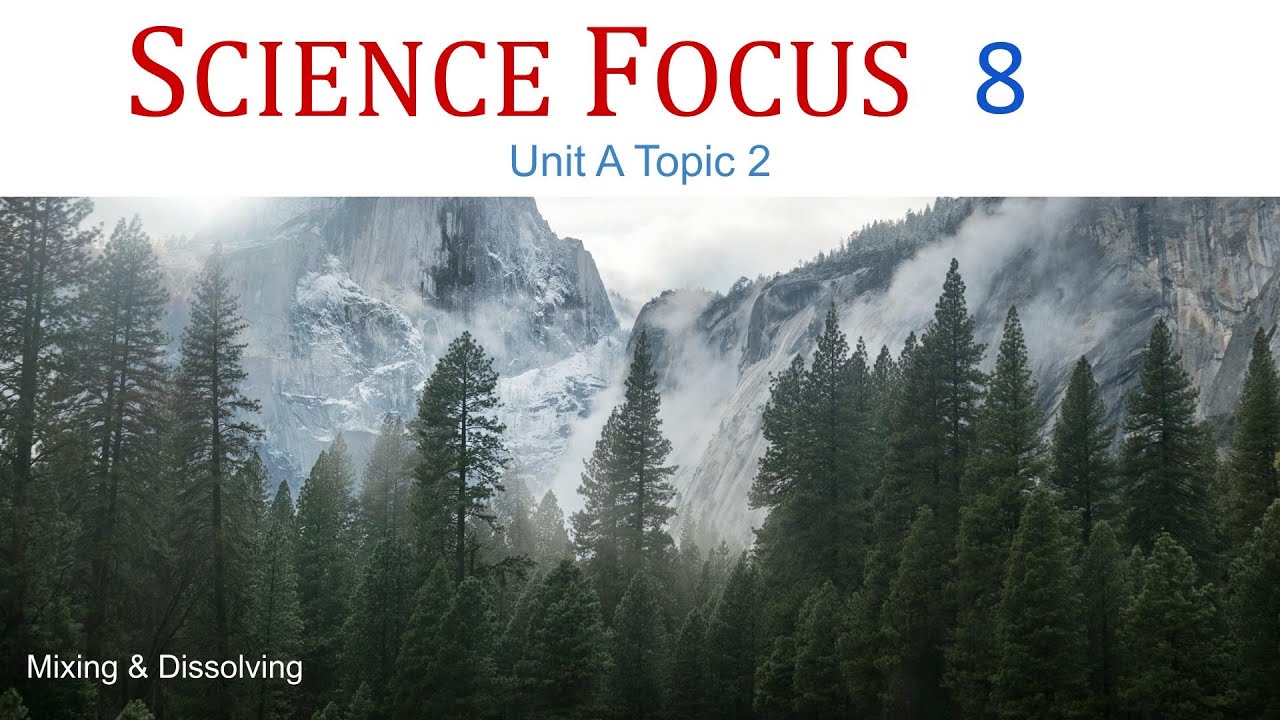 Science 8 Unit A Topic 2 (Mixing and Dissolving)