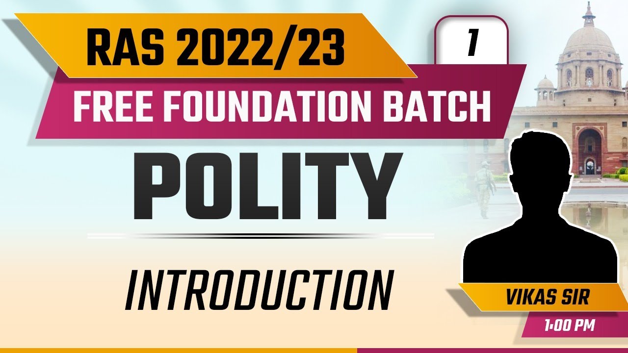 RAS 2022-23 Foundation Batch | Polity by Vikas Sir | Introduction | Class24 RAS