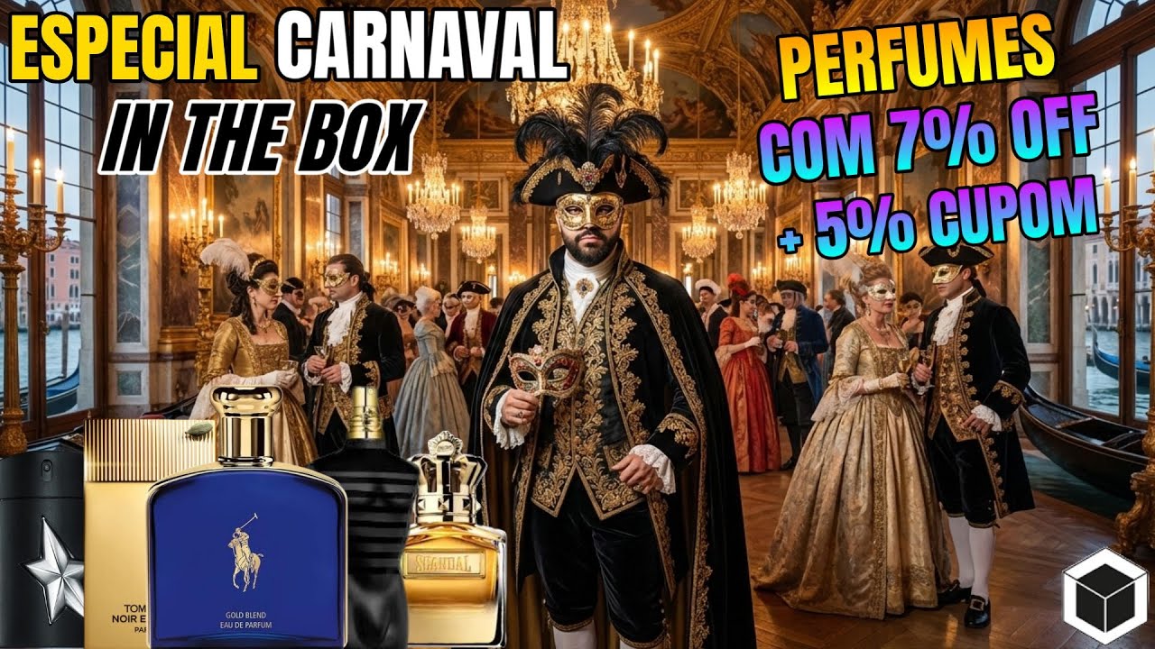 ESPECIAL CARNAVAL IN THE BOX - PERFUMES COM ATÉ  12% OFF