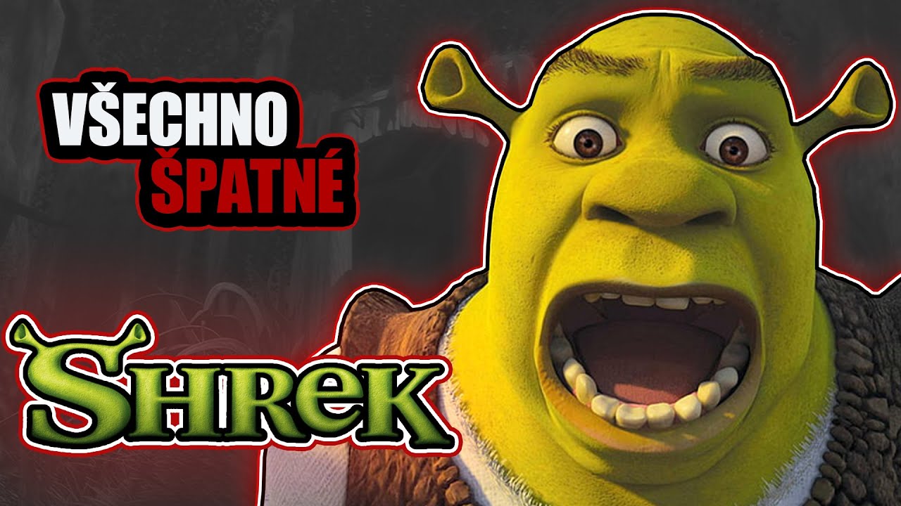 V&scaron;echno &Scaron;PATN&Eacute; ve filmu Shrek