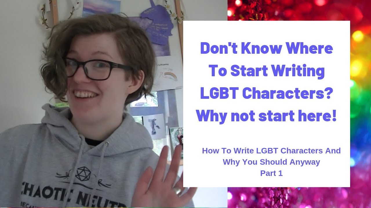 How To Get Started Writing LGBT Characters - #IDAHoBiT