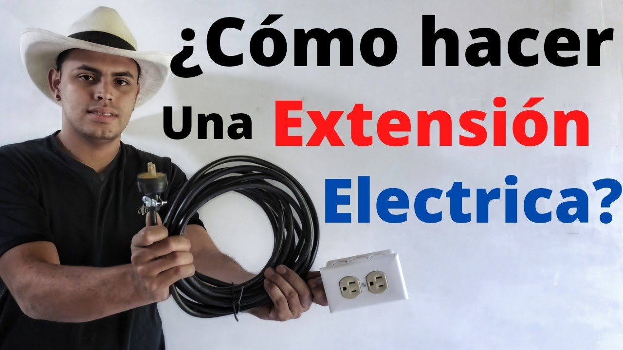 C&oacute;mo hacer una extensi&oacute;n el&eacute;ctrica