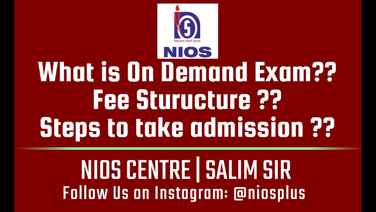 NIOS On Demand Exam Details | Fee Structures | Steps to take Admission