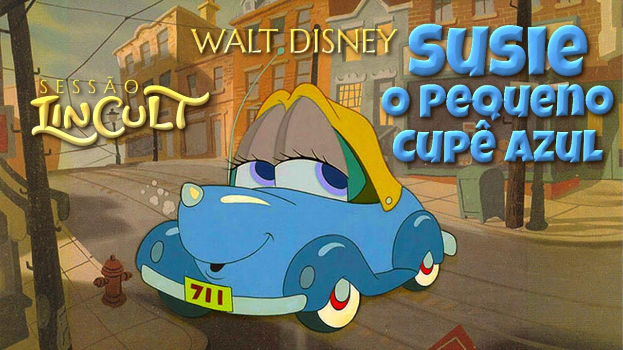 Susie, o Pequeno Cupê Azul | Animação da Disney | Sessão Lincult