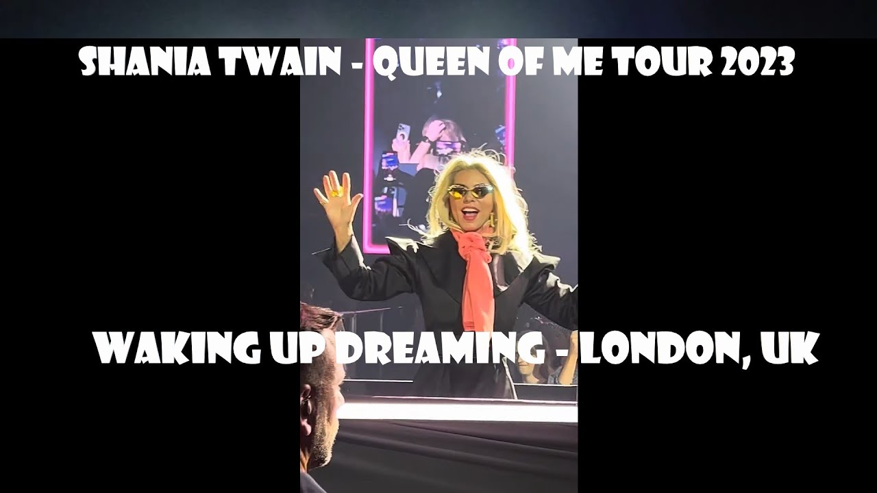 Shania Twain - Waking Up Dreaming - Live in London, UK