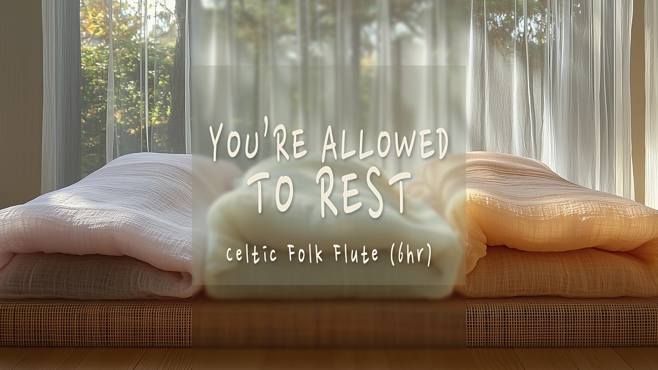 [Fatigue Relief] 6 Hours Celtic Folk Flute | 
