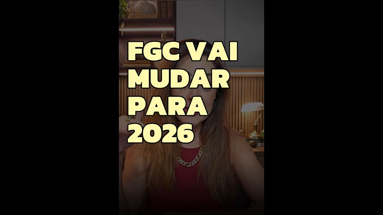 FGC VAI MUDAR PARA 2026 - e isso impacta diretamente na sua renda fixa
