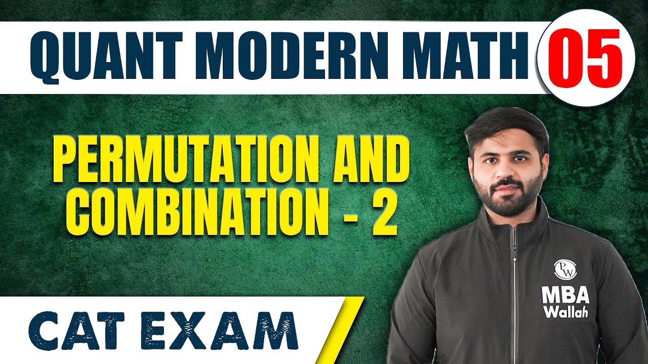 Permutation And Combination - 2 | Quant Modern Math 05 | CAT 2024 | MBA Wallah
