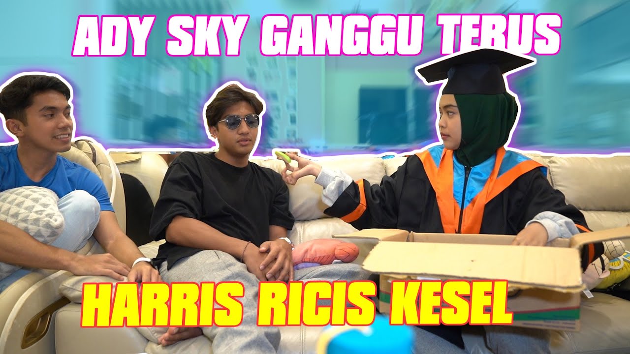 ADYSKY GANGGU MULU...HARRIS & RICIS KESEL