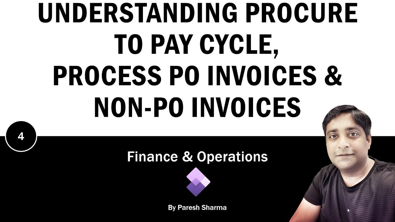 👉 Procure to Pay Cycle and Process PO Invoice and Non-PO Invoice-D365 F&O Training (Part 4)