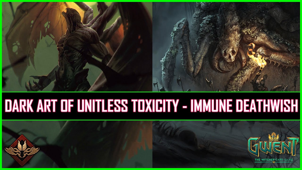 Gwent | Dark Art of Unitless Toxicity - This Time Immune Deathwish!