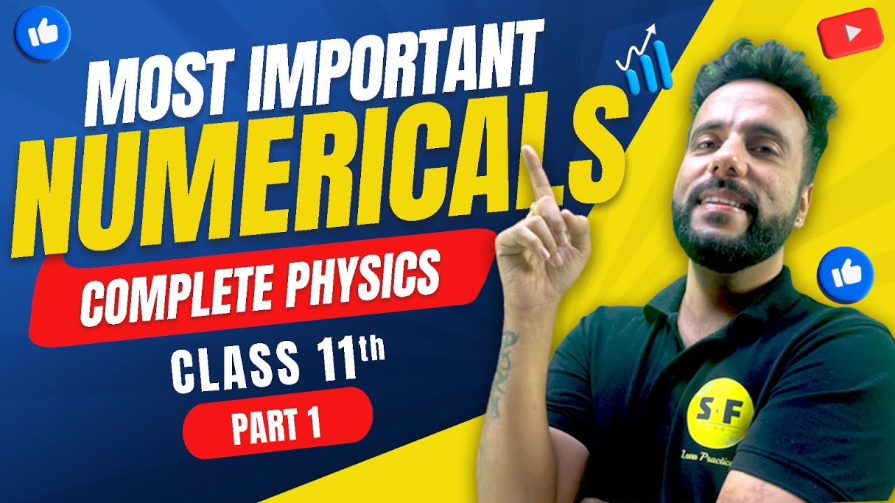 Most Important Numerical of Physics Subjective | Class 11th Physics NCERT Revision with Ashu Sir