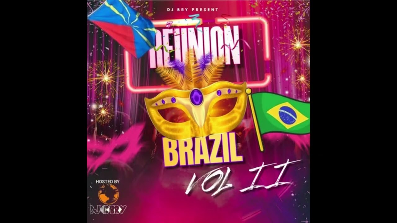 🇷🇪DJ BRY-REUNION X BRAZIL II🇧🇷