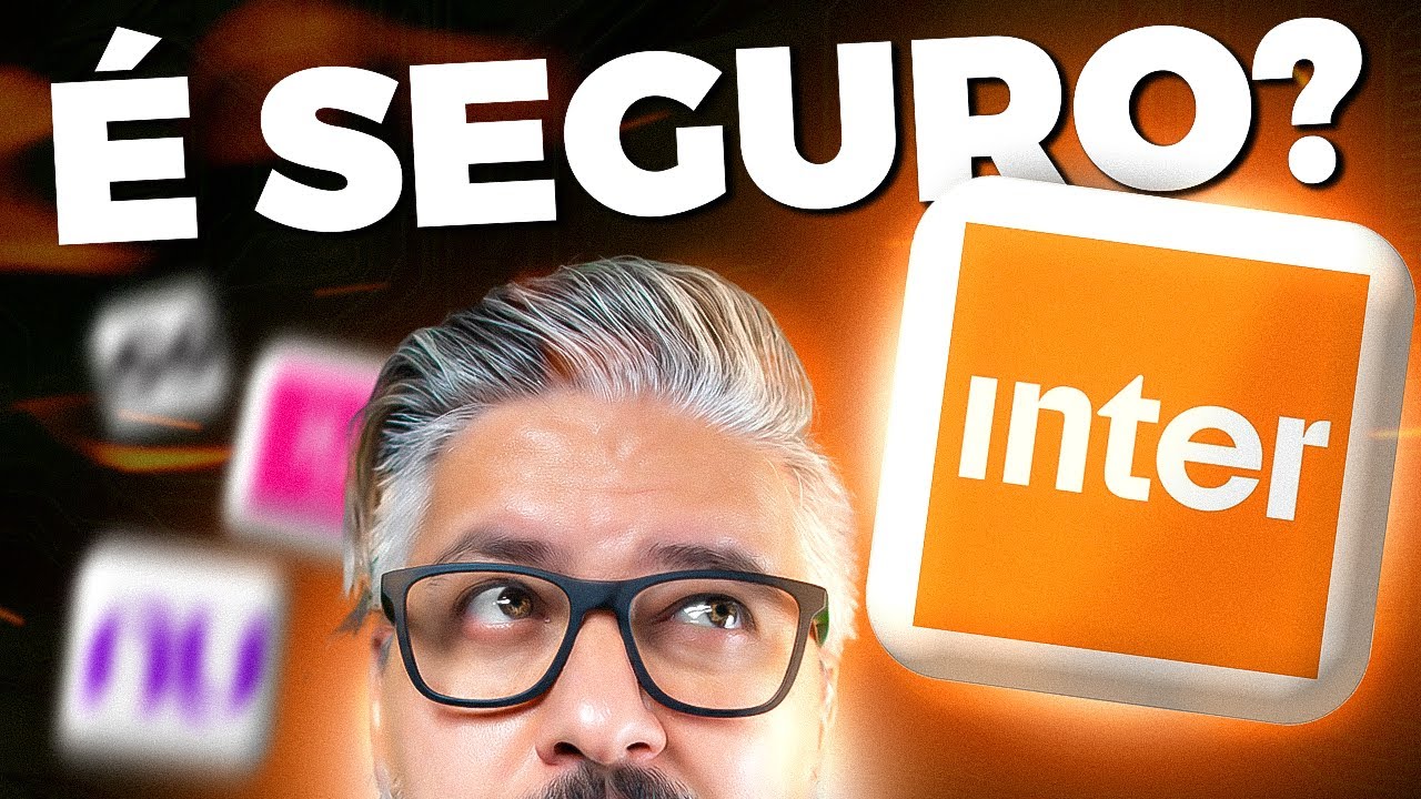 BANCO INTER &eacute; CONFI&Aacute;VEL? &Eacute; BOM? [ATUALIZADO]