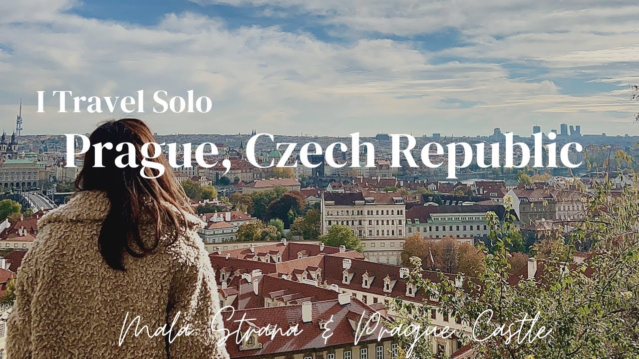 I Travel Solo - Prague, Czech Republic - Mala Strana & Prague Castle