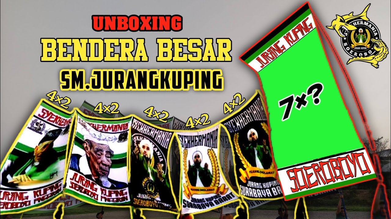 UNBOXING bendera besar syekhermania jurangkuping