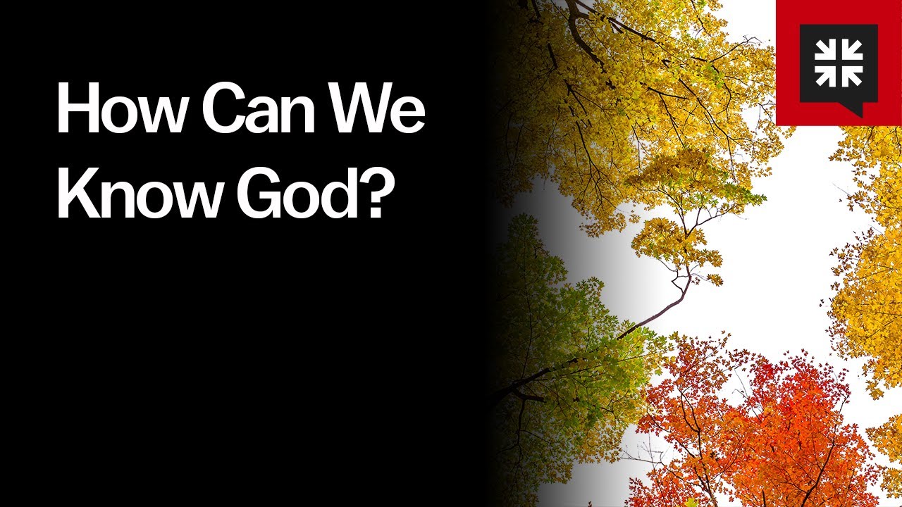 How Can We Know God?