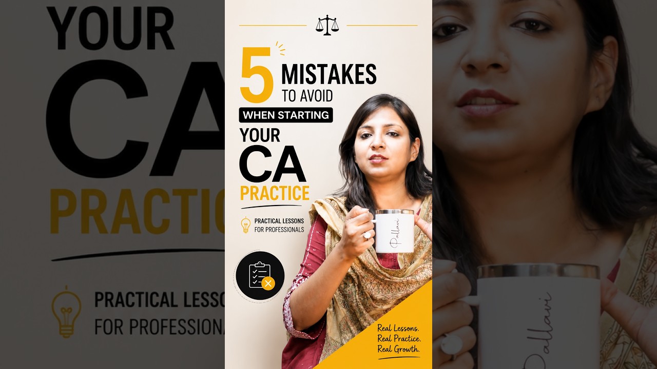 5 Mistakes to Avoid When Starting Your CA Practice | Practical Lessons for Professionals