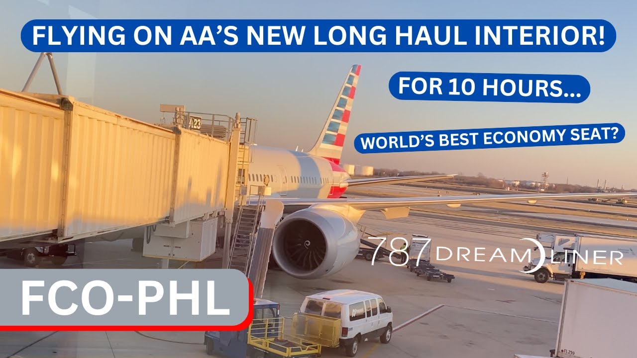 TRIP REPORT | American Airlines 787-8 (ECONOMY) | Rome Fiumicino - Philadelphia