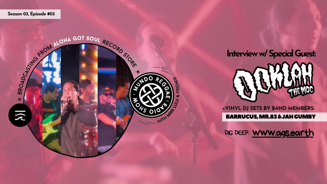 MundoREGGAEShow from @alohagotsoul S3 - Episode 3 w/ OOKLAH THE MOC Reggae Band