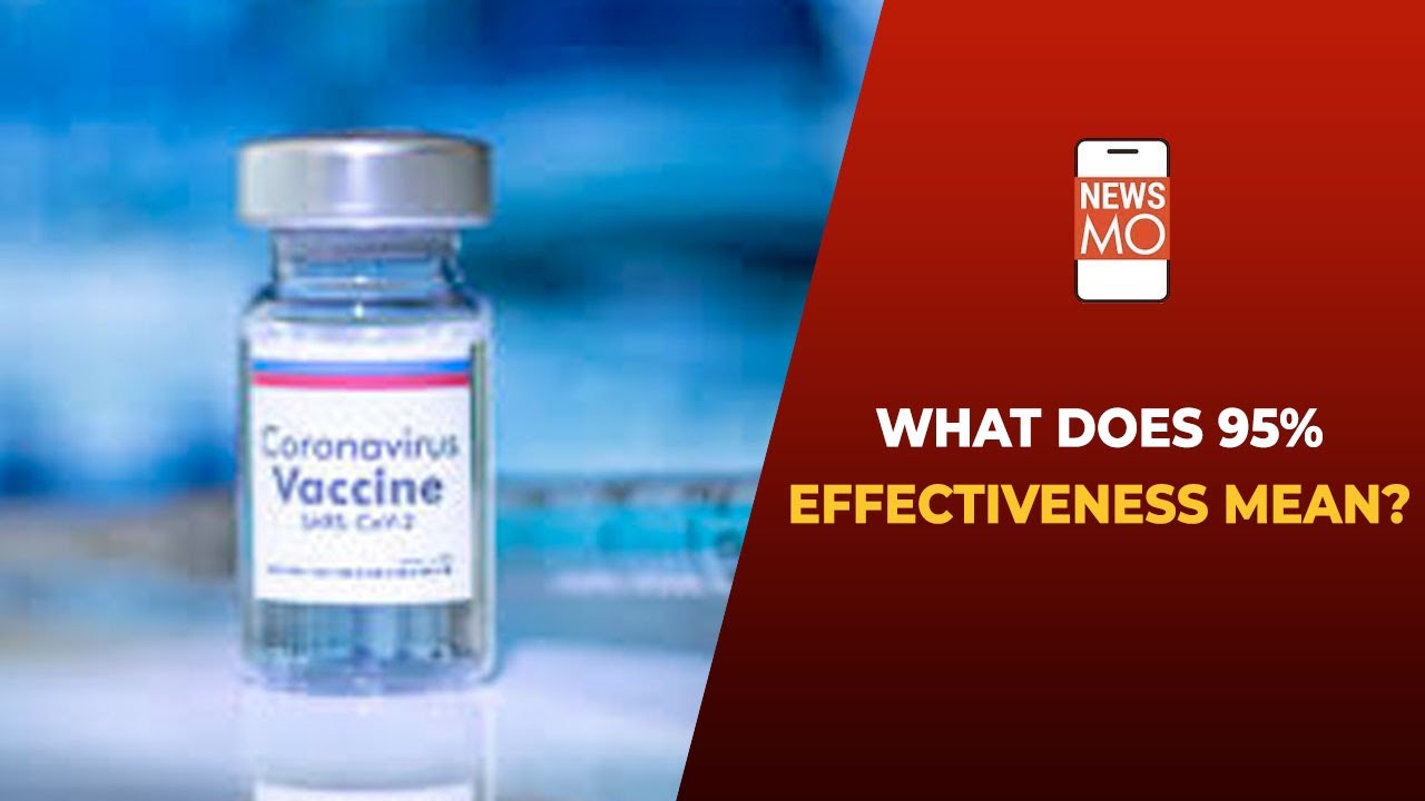 What is The Difference Between Covid Vaccine's Efficacy Vs Effectiveness?  | NewsMo