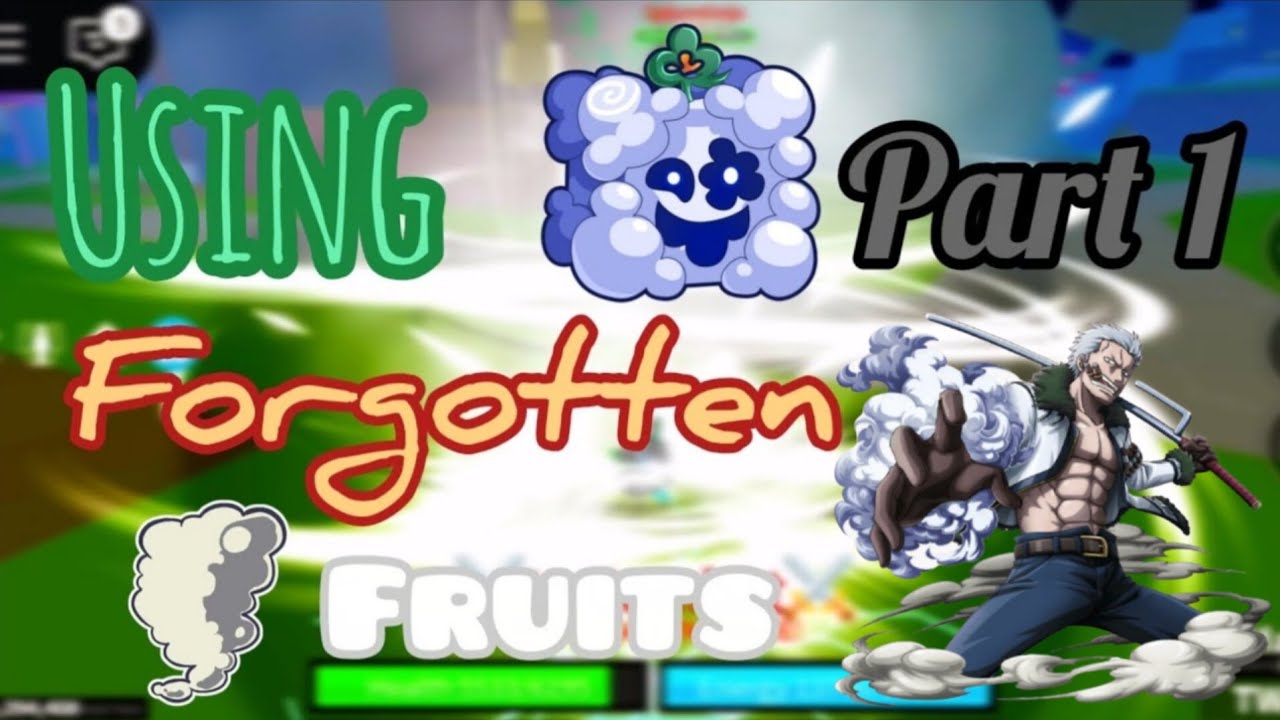 Using forgotten fruits in BloxFruits, Part 1