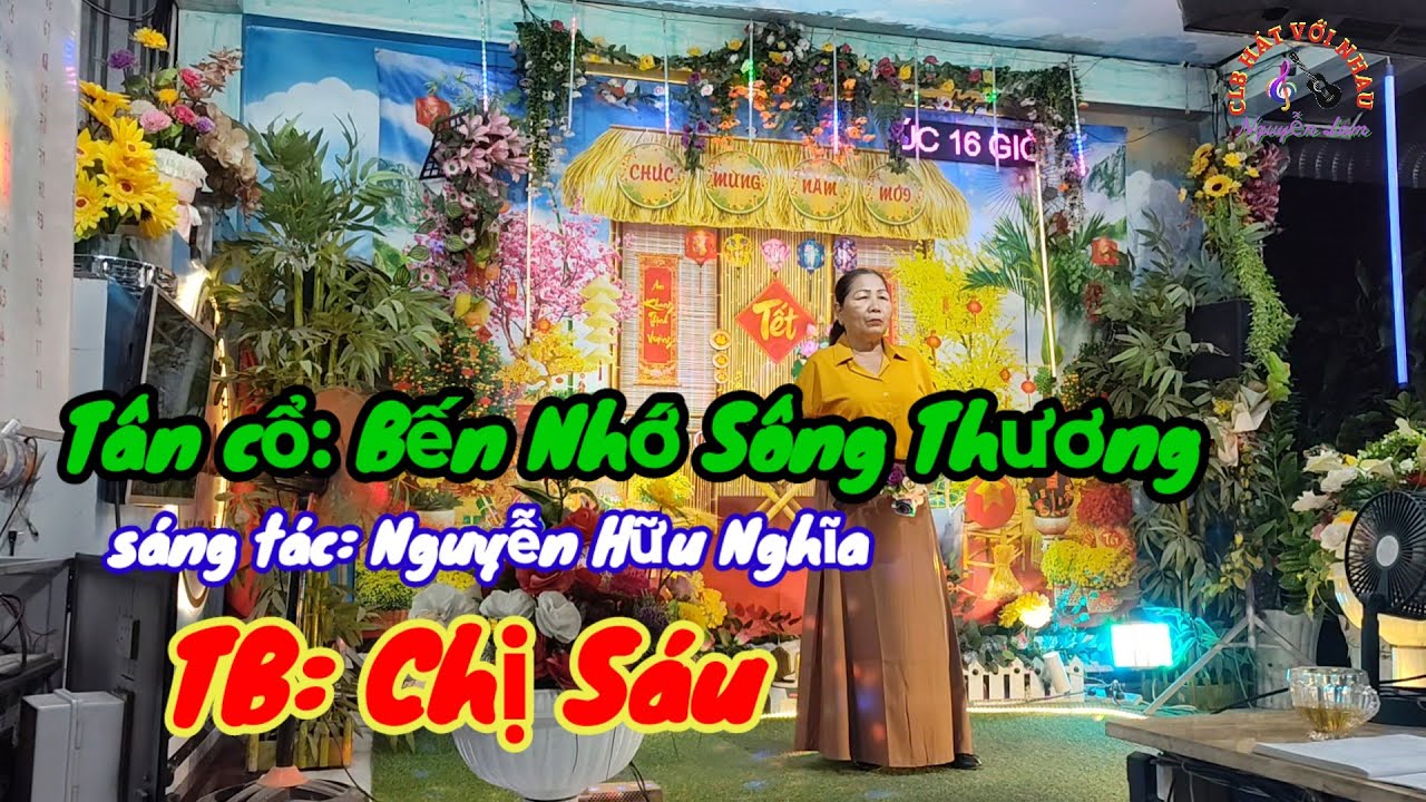 Tân cổ: Bến Nhớ Sông Thương, TB: Chị Sáu 